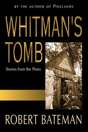 Whitmans Tomb: Stories from the Pines