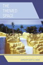 The Themed Space Locating Culture, Nation, and Self【電子書籍】