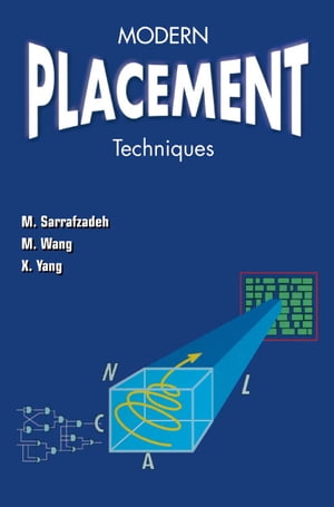 Modern Placement Techniques【電子書籍】[ Majid Sarrafzadeh ]