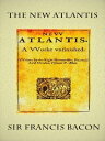 The New Atlantis【電子書籍】 Sir Francis Bacon