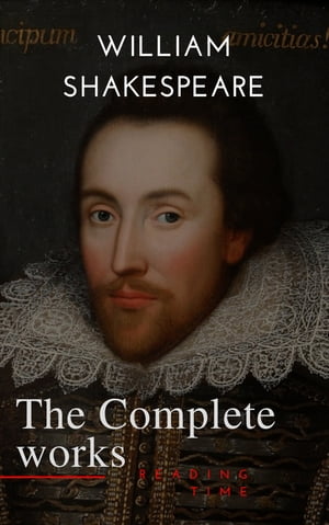 The Complete works of William Shakespeare