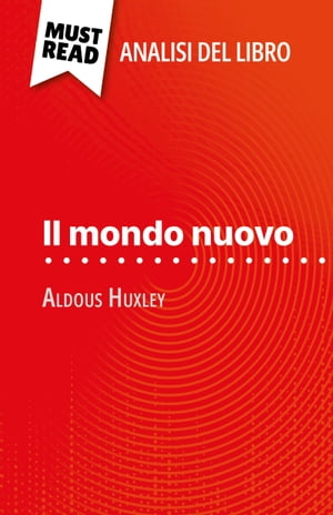 Il mondo nuovo di Aldous Huxley (Analisi del lib