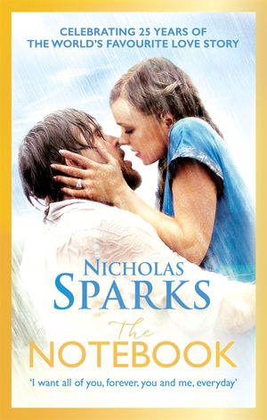 The Notebook The love story to end all love stories【電子書籍】[ Nicholas Sparks ]