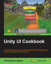 Unity UI Cookbook【電子書籍】[ Francesco Sapio ]