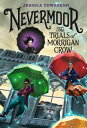 Nevermoor: The Trials of Morrigan Crow【電子書籍】[ Jessica Townsend ]