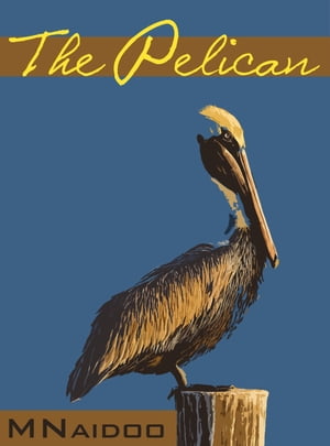ŷKoboŻҽҥȥ㤨The PelicanŻҽҡ[ M. Naidoo ]פβǤʤ335ߤˤʤޤ