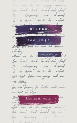 Infernal Feelings【電子書籍】[ Anastasia M. Intishar ]