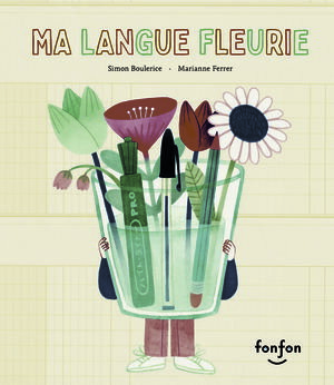 Ma langue fleurie【電子書籍】[ Simon Boulerice ]