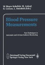 Blood Pressure Measurements New Techniques in Automatic and in 24-hour Indirect Monitoring【電子書籍】