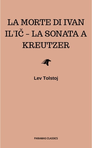 La morte di Ivan Il'ič – La sonata a Kreutzer