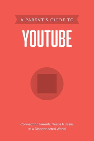 A Parent’s Guide to YouTube【電子書籍】[ Axis ]