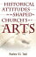 Historical Attitudes that have Shaped the Church's Use of the Arts