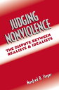 Judging Nonviolence The Dispute Between Realists and Idealists