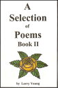 A Selection of Poems Book II【電子書籍】 Larry Young