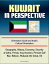 Kuwait in Perspective: Orientation Guide and Arabic Cultural Orientation: Geography, History, Economy, Security, al-Jahra, Persia, Iraq Invasion, Persian Gulf War, Bidoon, Mubarak the Great, Oil