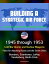 Building a Strategic Air Force: 1945 through 1953, Cold War Atomic and Nuclear Weapons, Plans for Attacking Russia and the Soviet Union, Bombers, Eisenhower, LeMay, Vandenberg, Berlin Crisis