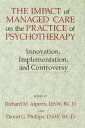 The Impact Of Managed Care On The Practice Of Psychotherapy Innovations, Impleme...