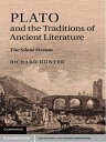 Plato and the Traditions of Ancient Literature The Silent Stream