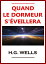 Quand le dormeur s'?veillera L'oeuvre ultime de WellsŻҽҡ[ H.G. Wells ]