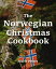 The Norwegian Christmas CookbookŻҽҡ[ Marit Peters ]