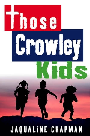 Those Crowley Kids