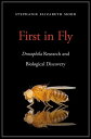 First in Fly Drosophila Research and Biological Discovery