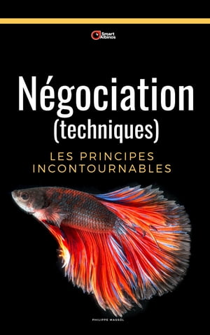 N?gociation (techniques): les principes incontournables de la n?gociation