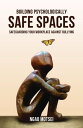 Building Psychologically Safe Spaces Safeguarding your workplace against bullying【電子書籍】 Ngao Motsei