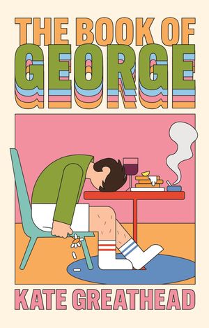 The Book of George Shortlisted for the Bollinger Everyman Wodehouse Prize for Comic Fiction【電..