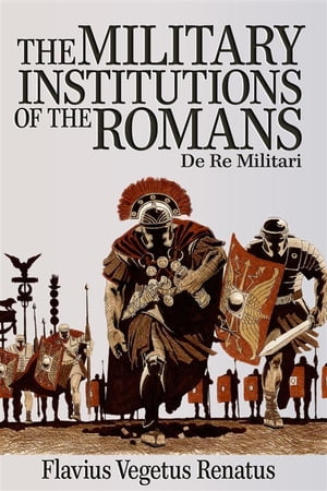 The Military Institutions of the Romans【電子