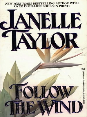 Follow The Wind【電子書籍】 Janelle Taylor