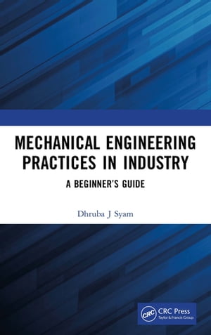 Mechanical Engineering Practices in Industry