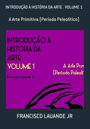 Introdução À História Da Arte . Volume 1