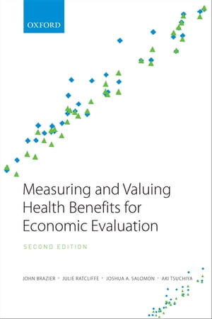 Measuring and Valuing Health Benefits for Economic Evaluation