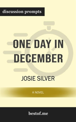 Summary: "One Day in December: A Novel" by Josie Silver | Discussion Prompts