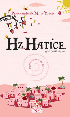 Hz. Hatice【電子書籍】[ Hilal ?elikkol Kara ]