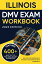 Illinois DMV Exam Workbook: 400+ Practice Questions to Navigate Your DMV Exam With Confidence