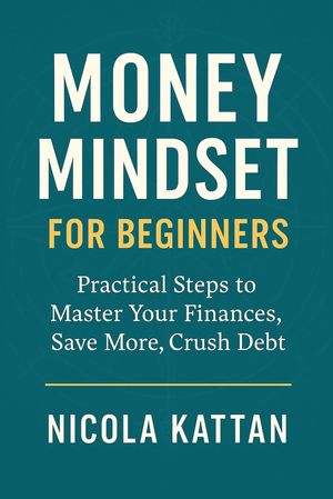 Money Mindset for Beginners