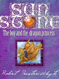 Sunstone. The Boy and the Dragon Princess