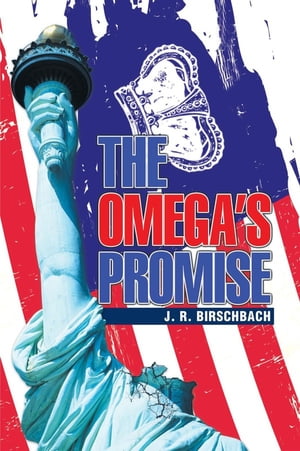 The Omega’S Promise【電子書籍】[ J. R. Birschbach ]