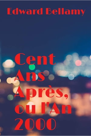 Cent Ans Après, ou l'An 2000