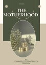 The Motherhood【電子書籍】[ Idorenyin Sunday ]