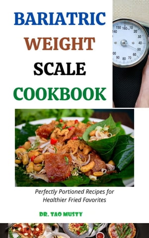 BARIATRIC WEIGHT SCALE COOKBOOK