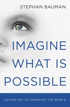 Imagine What Is Possible