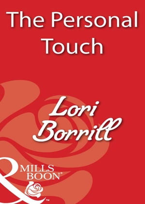 The Personal Touch (Mills &Boon Blaze)Żҽҡ[ Lori Borrill ]