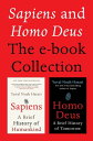 Sapiens and Homo Deus: The E-book Collection A Brief History of Humankind and A Brief History of Tomorrow【電子書籍】 Yuval Noah Harari