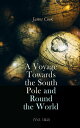 A Voyage Towards the South Pole and Round the World (Vol. 1 2) The Second Voyage of James Cook (1772-1775)【電子書籍】 James Cook