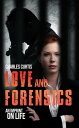 ŷKoboŻҽҥȥ㤨Love and Forensics An Imprint on LifeŻҽҡ[ Charles Curtis ]פβǤʤ360ߤˤʤޤ