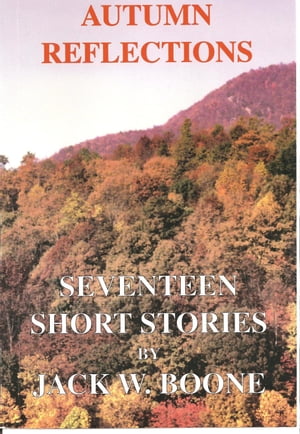 Autumn Reflections: Seventeen Short Stories
