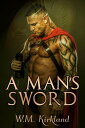 ŷKoboŻҽҥȥ㤨A Man's Sword Gladiators Through Time, #1Żҽҡ[ W.M. Kirkland ]פβǤʤ120ߤˤʤޤ